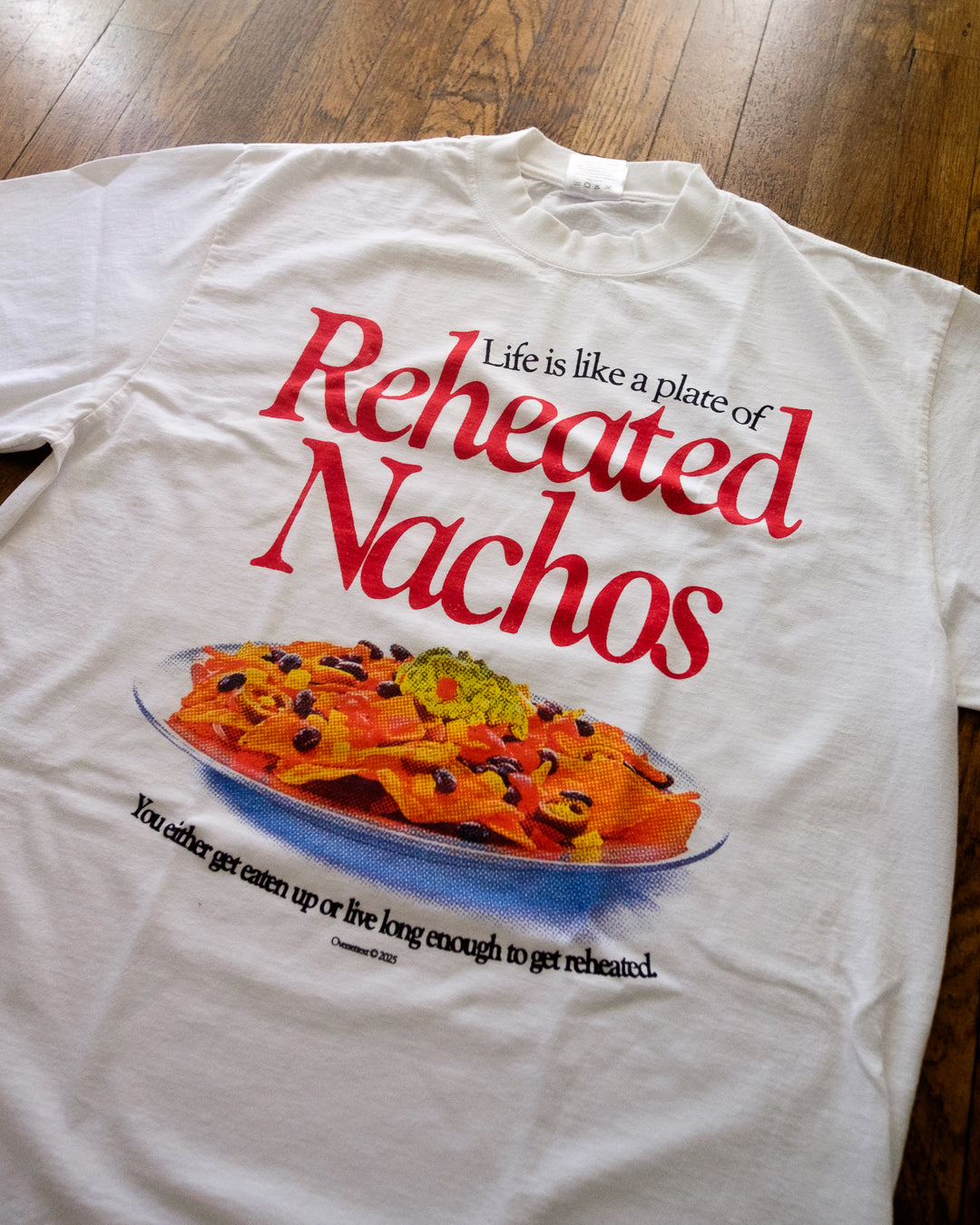 Reheated Nachos T-Shirt