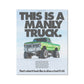 No. 234 This is a Manly Truck Poster