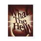 No. 288 What The Hell Poster