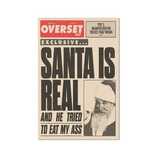 No. 201 Santa is Real Poster