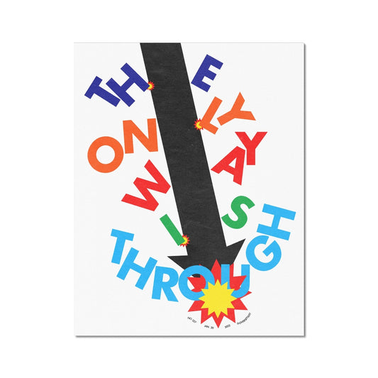 No. 227 The Only Way is Through Poster