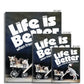 No. 294 Life is Better Poster