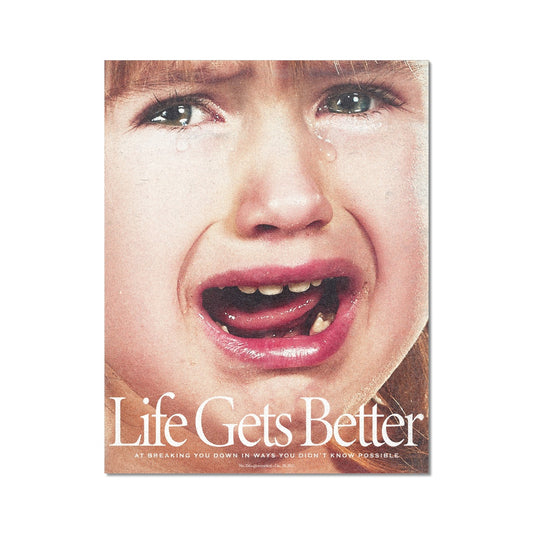 No. 204 Life Gets Better Poster