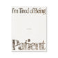 No. 320 I'm Tired of Being Patient Poster