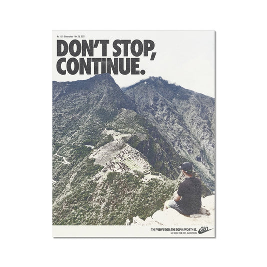 No. 162 Don't Stop, Continue Wall Art Poster