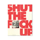 No. 336 Shut Up Poster