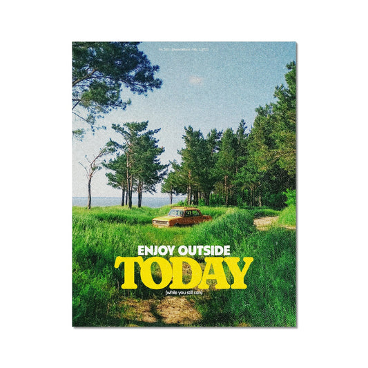 No. 260 Enjoy Outside Today Poster