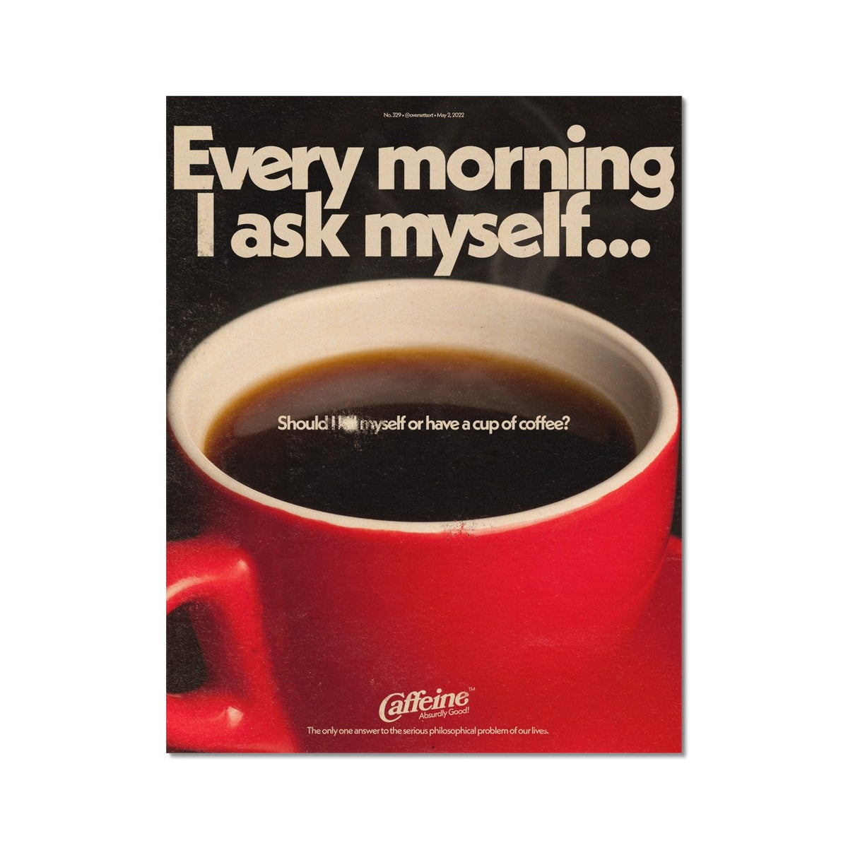 No. 329 Caffeine Poster