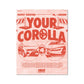 No. 264 Your Corolla Poster