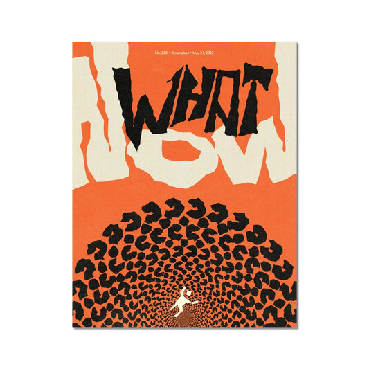 No. 358 What Now Poster