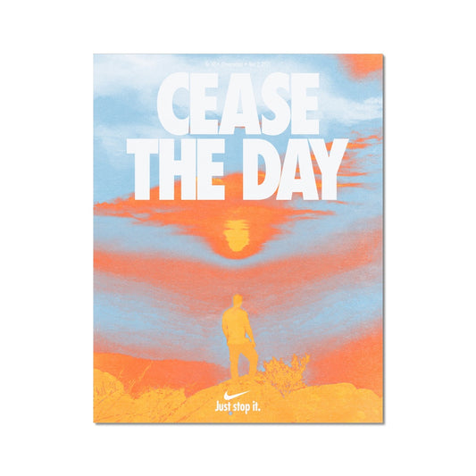No. 148 Cease the Day Poster