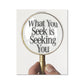 No. 286 What You Seek is Seeking You Poster