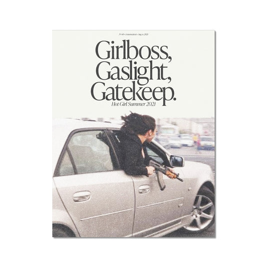 No. 060 Girlboss Gaslight Gatekeep Poster