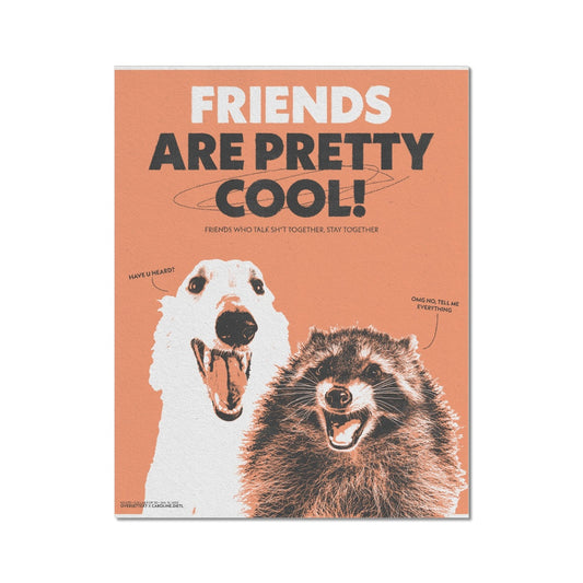 No. 222 Friends Are Pretty Cool! Poster