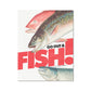 No. 028³ Go Out & Fish! Poster
