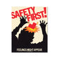 No. 030³ Safety First! Poster